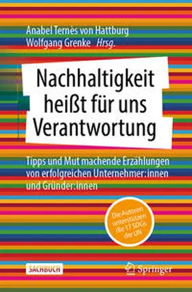 Ternès von Hattburg / Grenke |  Nachhaltigkeit heißt für uns Verantwortung | eBook | Sack Fachmedien