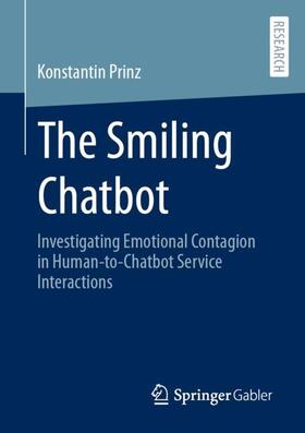 Prinz | The Smiling Chatbot | Buch | 978-3-658-40027-9 | sack.de