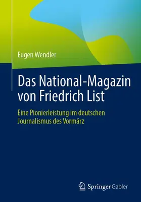 Wendler |  Das National-Magazin von Friedrich List | Buch |  Sack Fachmedien