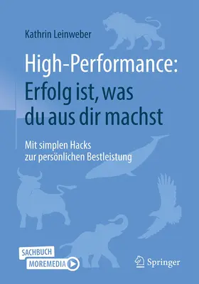 Leinweber |  High-Performance: Erfolg ist, was du aus dir machst | Buch |  Sack Fachmedien