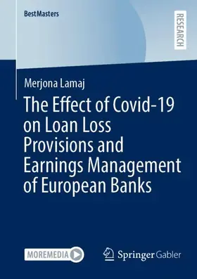 Lamaj |  The Effect of Covid-19 on Loan Loss Provisions and Earnings Management of European Banks | Buch |  Sack Fachmedien