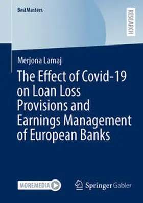Lamaj |  The Effect of Covid-19 on Loan Loss Provisions and Earnings Management of European Banks | eBook | Sack Fachmedien
