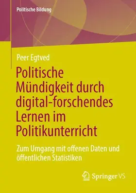 Egtved |  Politische Mündigkeit durch digital-forschendes Lernen im Politikunterricht | Buch |  Sack Fachmedien