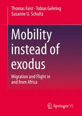 Faist / Gehring / Schultz |  Mobility instead of exodus | Buch |  Sack Fachmedien