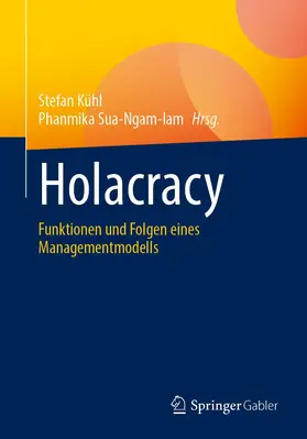 Sua-Ngam-Iam / Kühl |  Holacracy | Buch |  Sack Fachmedien