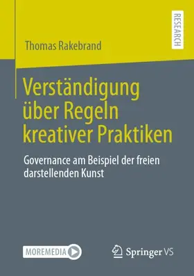 Rakebrand |  Verständigung über Regeln kreativer Praktiken | Buch |  Sack Fachmedien