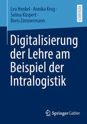 Henkel / Krug / Küspert | Digitalisierung der Lehre am Beispiel der Intralogistik | E-Book | sack.de