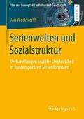 Weckwerth |  Serienwelten und Sozialstruktur | Buch |  Sack Fachmedien
