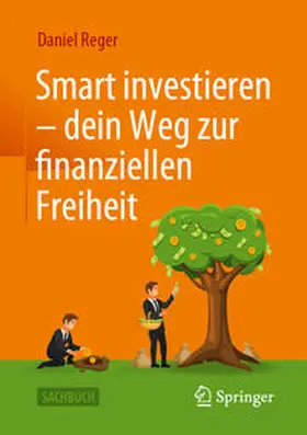 Reger | Smart investieren – dein Weg zur finanziellen Freiheit | E-Book | www.sack.de
