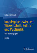 Kühnhardt |  Impulsgeber zwischen Wissenschaft, Politik und Publizistik | eBook | Sack Fachmedien