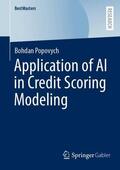 Popovych |  Application of AI in Credit Scoring Modeling | Buch |  Sack Fachmedien