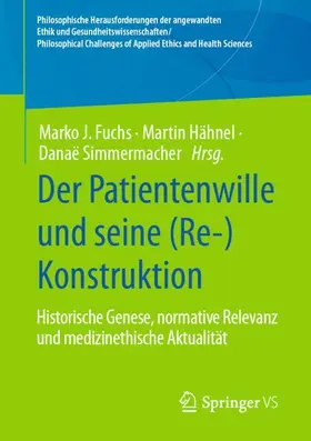 Fuchs / Simmermacher / Hähnel |  Der Patientenwille und seine (Re-)Konstruktion | Buch |  Sack Fachmedien