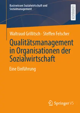 Grillitsch / Felscher |  Qualitätsmanagement in Organisationen der Sozialwirtschaft | eBook | Sack Fachmedien