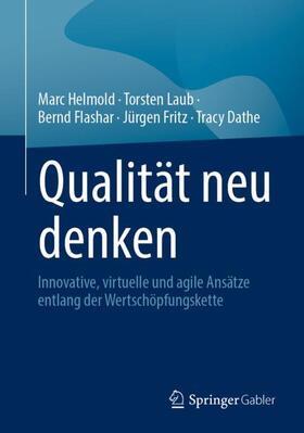 Helmold / Laub / Dathe | Qualität neu denken | Buch | 978-3-658-40219-8 | sack.de