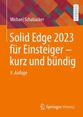 Schabacker |  Solid Edge 2023 für Einsteiger - kurz und bündig | Buch |  Sack Fachmedien