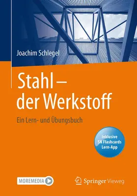 Schlegel |  Stahl - der Werkstoff | Buch |  Sack Fachmedien