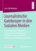 Wehden |  Journalistische Gatekeeper in den Sozialen Medien | Buch |  Sack Fachmedien