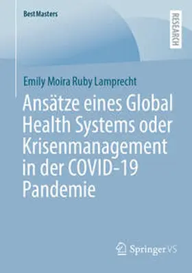 Lamprecht | Ansätze eines Global Health Systems oder Krisenmanagement in der COVID-19 Pandemie | E-Book | sack.de