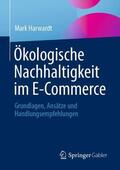 Harwardt |  Ökologische Nachhaltigkeit im E-Commerce | Buch |  Sack Fachmedien