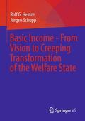 Schupp / Heinze |  Basic Income - From Vision to Creeping Transformation of the Welfare State | Buch |  Sack Fachmedien