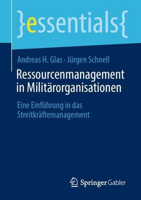 Schnell / Glas | Ressourcenmanagement in Militärorganisationen | Buch | 978-3-658-40295-2 | sack.de