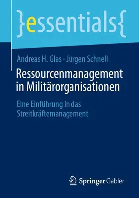 Schnell / Glas | Ressourcenmanagement in Militärorganisationen | Buch | 978-3-658-40295-2 | sack.de