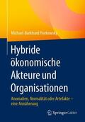 Piorkowsky |  Hybride ökonomische Akteure und Organisationen | eBook | Sack Fachmedien