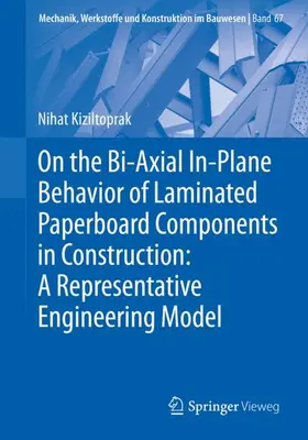 Kiziltoprak |  On the Bi-Axial In-Plane Behavior of Laminated Paperboard Components in Construction: A Representative Engineering Model | Buch |  Sack Fachmedien