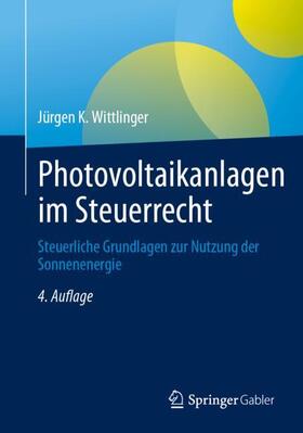 Wittlinger |  Photovoltaikanlagen im Steuerrecht | Buch |  Sack Fachmedien