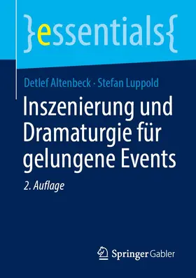 Altenbeck / Luppold |  Inszenierung und Dramaturgie für gelungene Events | Buch |  Sack Fachmedien