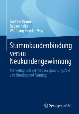 Krämer / Kalka / Merkle | Stammkundenbindung versus Neukundengewinnung | E-Book | www.sack.de
