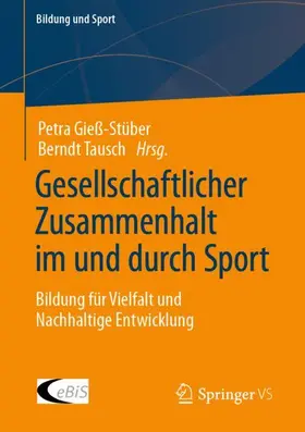 Tausch / Gieß-Stüber |  Gesellschaftlicher Zusammenhalt im und durch Sport | Buch |  Sack Fachmedien
