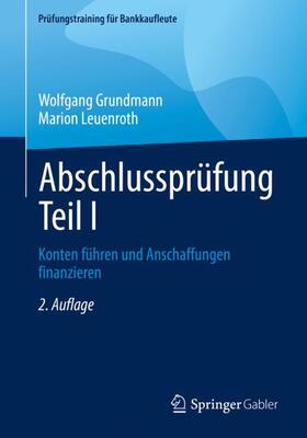 Leuenroth / Grundmann | Abschlussprüfung Teil I | Buch | 978-3-658-40393-5 | sack.de