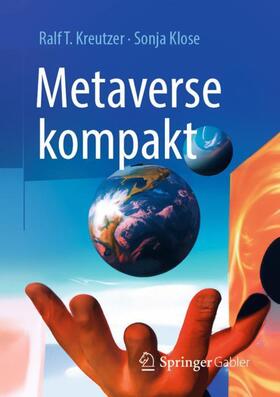 Klose / Kreutzer | Metaverse kompakt | Buch | 978-3-658-40437-6 | sack.de