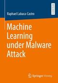 Labaca-Castro |  Machine Learning under Malware Attack | Buch |  Sack Fachmedien