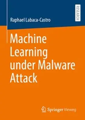 Labaca-Castro | Machine Learning under Malware Attack | E-Book | www.sack.de