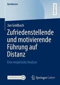 Goldbach |  Zufriedenstellende und motivierende Führung auf Distanz | Buch |  Sack Fachmedien