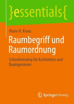 Kraus | Raumbegriff und Raumordnung | Buch | 978-3-658-40469-7 | sack.de