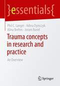 Langer / Ronel / Dymczyk |  Trauma concepts in research and practice | Buch |  Sack Fachmedien