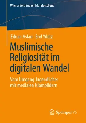 Yildiz / Aslan / Yildiz |  Muslimische Religiosität im digitalen Wandel | Buch |  Sack Fachmedien