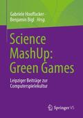 Hooffacker / Bigl |  Science MashUp: Green Games | Buch |  Sack Fachmedien