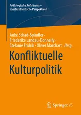Schad-Spindler / Landau-Donnelly / Fridrik |  Konfliktuelle Kulturpolitik | eBook | Sack Fachmedien