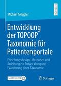 Glöggler |  Entwicklung der TOPCOP Taxonomie für Patientenportale | Buch |  Sack Fachmedien
