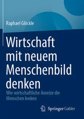 Glöckle | Wirtschaft mit neuem Menschenbild denken | E-Book | sack.de