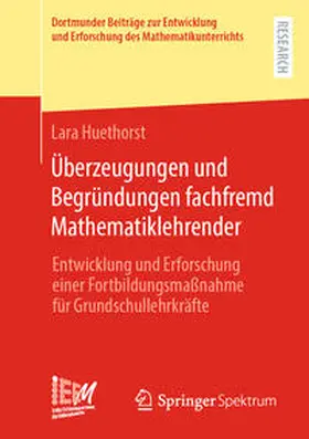 Huethorst |  Überzeugungen und Begründungen fachfremd Mathematiklehrender | eBook | Sack Fachmedien