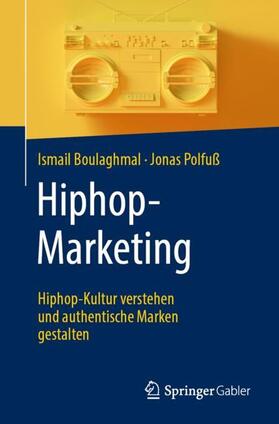 Polfuß / Boulaghmal | Hiphop-Marketing | Buch | 978-3-658-40577-9 | sack.de
