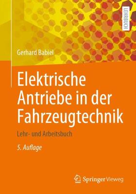 Babiel |  Elektrische Antriebe in der Fahrzeugtechnik | Buch |  Sack Fachmedien