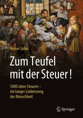 Sahm |  Zum Teufel mit der Steuer! | Buch |  Sack Fachmedien