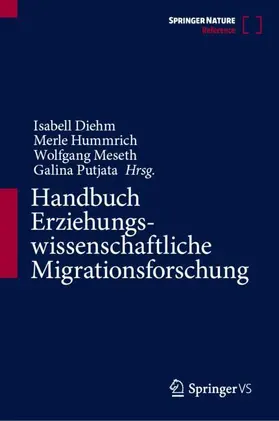 Diehm / Hummrich / Meseth | Handbuch Erziehungswissenschaftliche Migrationsforschung | Buch | 978-3-658-40610-3 | www.sack.de