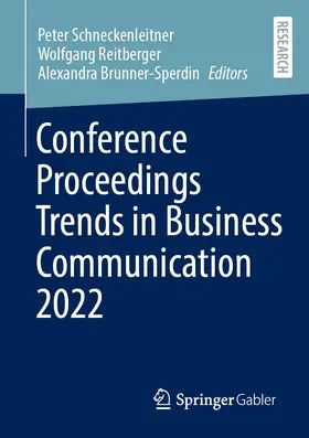 Schneckenleitner / Reitberger / Brunner-Sperdin |  Conference Proceedings Trends in Business Communication 2022 | Buch |  Sack Fachmedien
